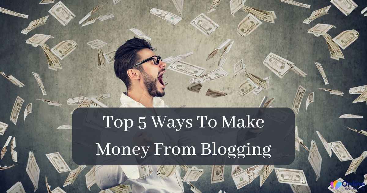 how can i make money from blogging