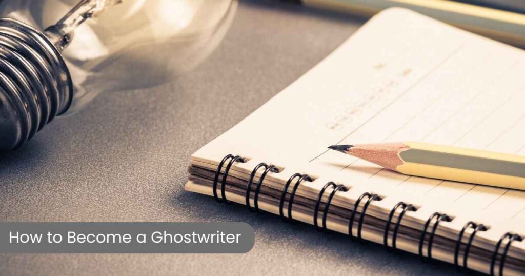How to Become a Ghostwriter