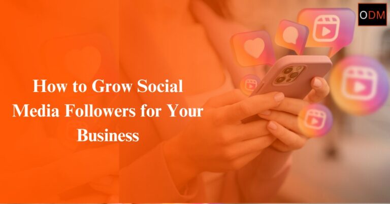 Read more about the article How to Grow Social Media Followers for Your Business