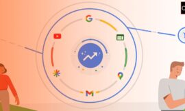 Google Performance Max Campaigns: Everything You Need to Know