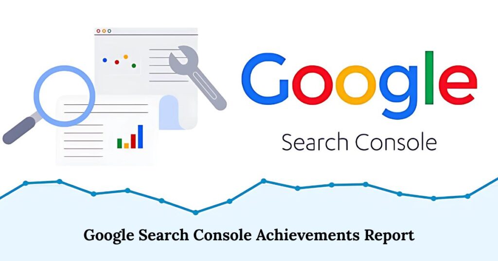 Google Search Console Achievements Report