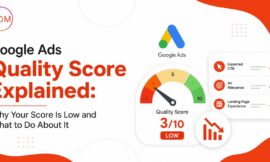Google Ads Quality Score Explained: Why Your Score Is Low and What to Do About It