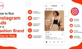 How to Run Instagram Ads for a Fashion Brand Step by Step