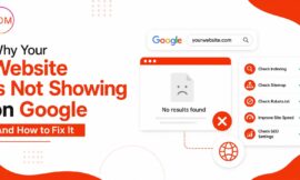 Why Your Website Is Not Showing on Google And How to Fix It